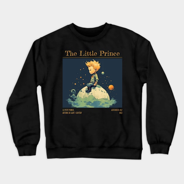 Little Prince - Le Petit Prince children's books Crewneck Sweatshirt by OutfittersAve